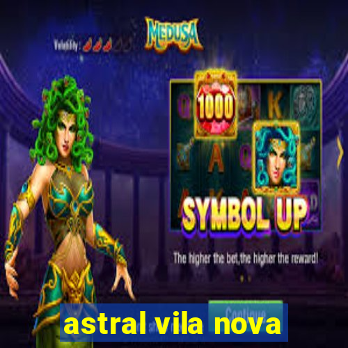 astral vila nova